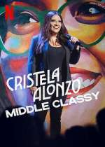 Watch Cristela Alonzo: Middle Classy 123movies