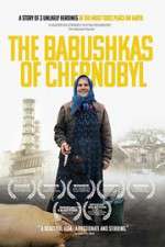Watch The Babushkas of Chernobyl 123movies