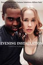 Watch Evening Installation 123movies