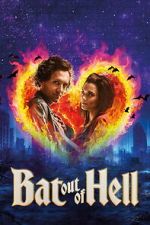 Watch Bat Out of Hell: The Musical 123movies