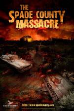 Watch The Spade County Massacre 123movies