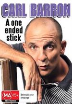 Watch Carl Barron: A One Ended Stick 123movies