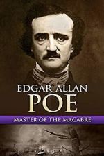 Watch Edgar Allan Poe: Master of the Macabre 123movies