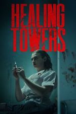Watch Healing Towers 123movies