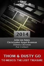 Watch Thom & Dusty Go to Mexico: The Lost Treasure 123movies