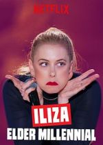 Watch Iliza: Elder Millennial 123movies