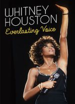 Watch Whitney Houston: Everlasting Voice 123movies