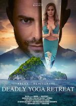 Watch Deadly Yoga Retreat 123movies