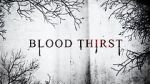 Watch Blood Thirst 123movies