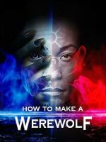 Watch How to Make a Werewolf 123movies