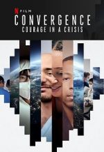 Watch Convergence: Courage in a Crisis 123movies