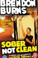 Watch Brendon Burns Sober Not Clean 123movies