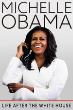 Watch Michelle Obama: Life After the White House 123movies