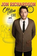 Watch Jon Richardson: Old Man - Live 123movies