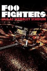 Watch Foo Fighters: Live at Wembley Stadium 123movies