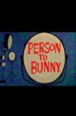 Watch Person to Bunny 123movies