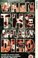 Watch When the Applause Died 123movies