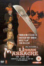 Watch Urban Massacre 123movies