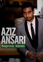 Watch Aziz Ansari: Dangerously Delicious 123movies