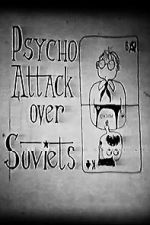 Watch Psycho Attack Over Soviets (Short 1991) 123movies