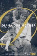 Watch Diana, Our Mother: Her Life and Legacy 123movies