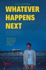 Watch Whatever Happens Next 123movies