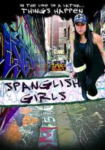 Watch Spanglish Girls 123movies