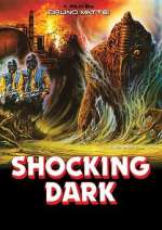Watch Shocking Dark 123movies