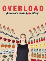 Watch Overload: America\'s Toxic Love Story 123movies