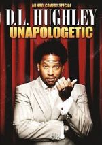 Watch D.L. Hughley: Unapologetic (TV Special 2007) 123movies