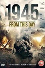 Watch 1945 From This Day 123movies