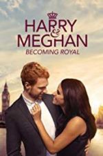 Watch Harry & Meghan: Becoming Royal 123movies