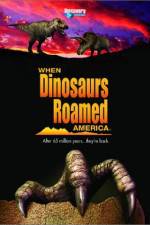 Watch When Dinosaurs Roamed America 123movies