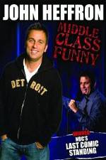 Watch John Heffron: Middle Class Funny 123movies