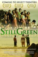 Watch Still Green 123movies