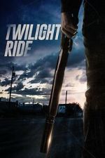 Watch Twilight Ride 123movies