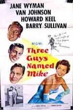 Watch Three Guys Named Mike 123movies