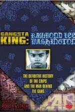 Watch Gangsta King: Raymond Lee Washington 123movies