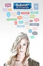 Watch Submit the Documentary: The Virtual Reality of Cyberbullying 123movies