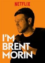 Watch Brent Morin: I\'m Brent Morin 123movies