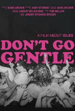 Watch Don\'t Go Gentle: A Film About IDLES 123movies