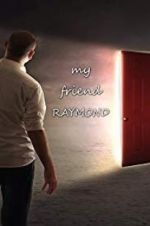 Watch My Friend Raymond 123movies