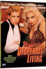 Watch Desperate Living 123movies