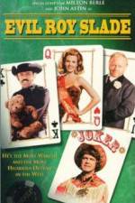 Watch Evil Roy Slade 123movies