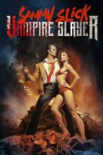 Watch Sammy Slick: Vampire Slayer 123movies