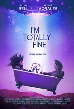 Watch I\'m Totally Fine 123movies