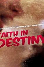 Watch Faith in Destiny 123movies