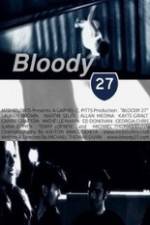 Watch Bloody 27 123movies
