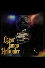 Watch Oscar Tango Hellwater 123movies