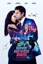 Watch The Spy Who Never Dies 123movies